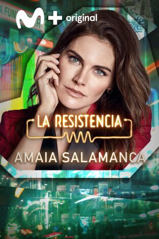 La Resistencia. T(T5). La Resistencia (T5): Amaia Salamanca