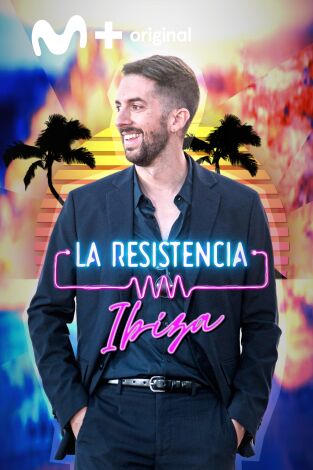 La Resistencia. T(T5). La Resistencia (T5): La Resistencia Ibiza II Final de Temporada