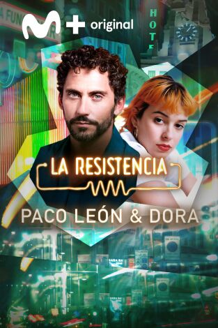 La Resistencia. T(T6). La Resistencia (T6): Paco León y Dora