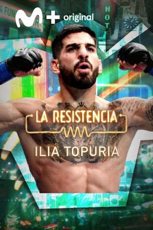 La Resistencia. T(T6). La Resistencia (T6): Ilia Topuria