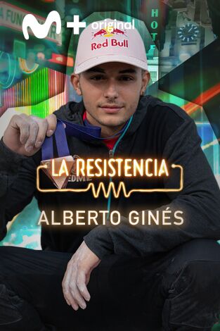 La Resistencia. T(T6). La Resistencia (T6): Alberto Ginés