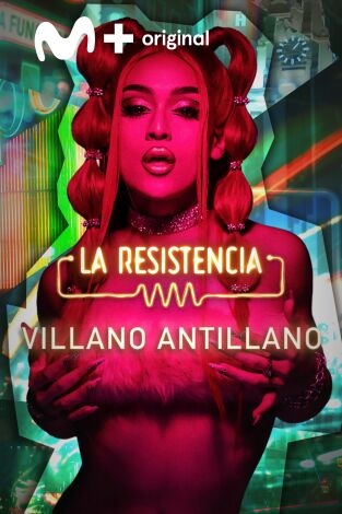 La Resistencia. T(T6). La Resistencia (T6): Villano Antillano