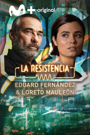 La Resistencia. T(T6). La Resistencia (T6): Eduard Fernández y Loreto Mauleón