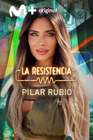 La Resistencia. T(T6). La Resistencia (T6): Pilar Rubio