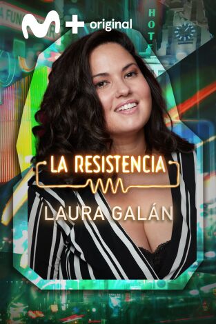La Resistencia. T(T6). La Resistencia (T6): Laura Galán
