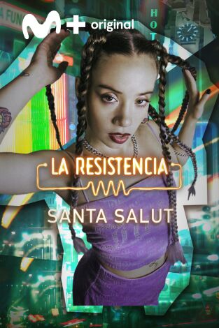 La Resistencia. T(T6). La Resistencia (T6): Santa Salut