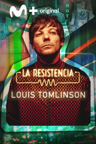 La Resistencia. T(T6). La Resistencia (T6): Louis Tomlinson