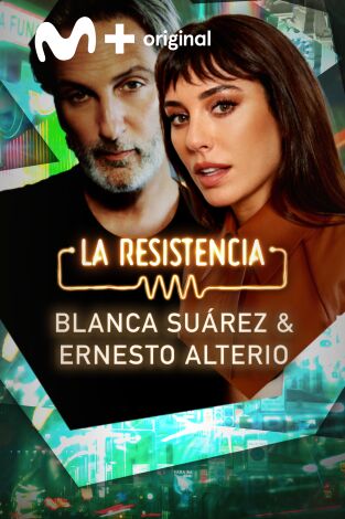 La Resistencia. T(T6). La Resistencia (T6): Blanca Suárez y Ernesto Alterio