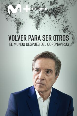 Volver para ser otros. El mundo después del coronavirus. Volver para ser otros. El mundo después del coronavirus 