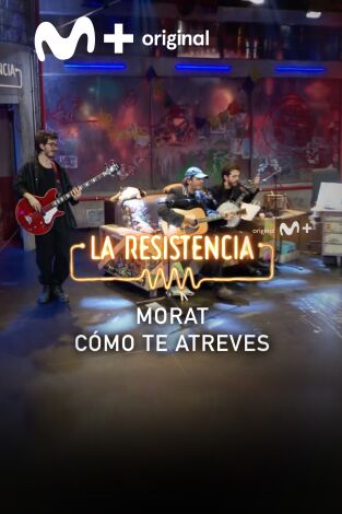 Lo + de las entrevistas de música. T(T6). Lo + de las... (T6): Morat - Cómo te atreves - 3.11.22