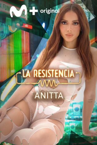 La Resistencia. T(T6). La Resistencia (T6): Anitta
