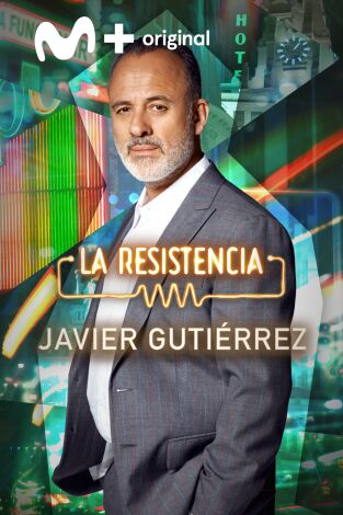 La Resistencia. T(T6). La Resistencia (T6): Javier Gutiérrez