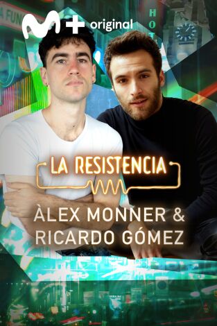La Resistencia. T(T6). La Resistencia (T6): Ricardo Gómez y Álex Monner