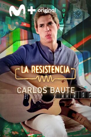 La Resistencia. T(T6). La Resistencia (T6): Carlos Baute