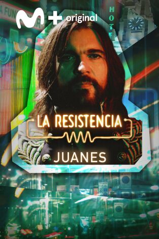 La Resistencia. T(T6). La Resistencia (T6): Juanes