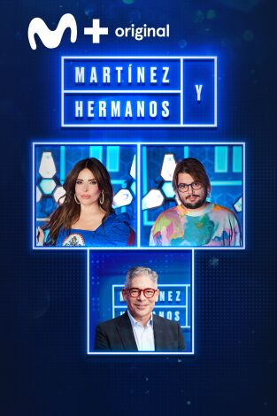 Martínez y Hermanos. T(T2). Martínez y Hermanos (T2): Gloria Trevi, Boris Izaguirre y Brays Efe
