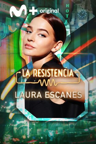 La Resistencia. T(T6). La Resistencia (T6): Laura Escanes