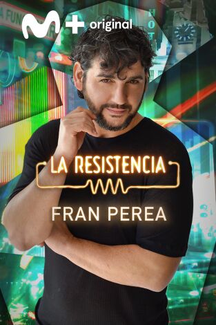 La Resistencia. T(T6). La Resistencia (T6): Fran Perea