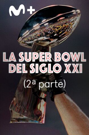 La Super Bowl del Siglo XXI (2ª parte)