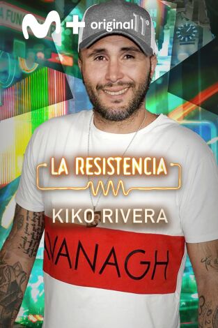 La Resistencia. T(T6). La Resistencia (T6): Kiko Rivera