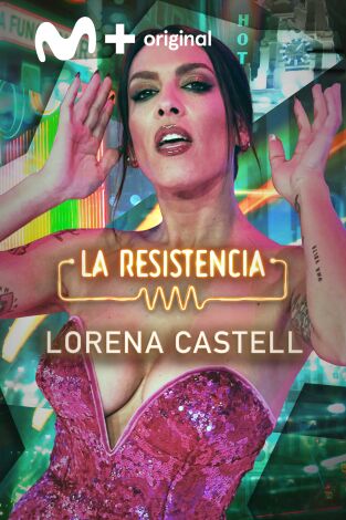 La Resistencia. T(T6). La Resistencia (T6): Lorena Castell