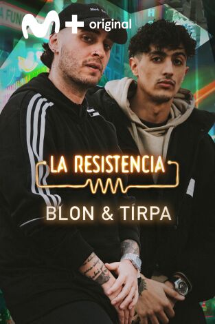 La Resistencia. T(T6). La Resistencia (T6): Blon y Tirpa