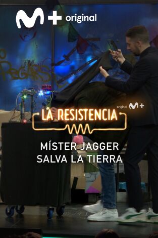 Lo + de los colaboradores. T(T6). Lo + de los... (T6): Jagger salva al planeta Tierra - 13.2.2023