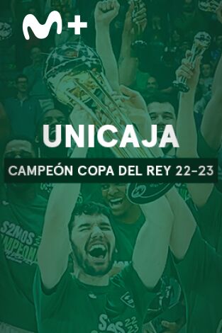 Unicaja. Campeón Copa del Rey 22-23