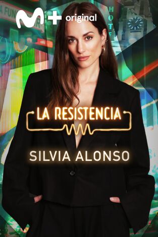 La Resistencia. T(T6). La Resistencia (T6): Silvia Alonso