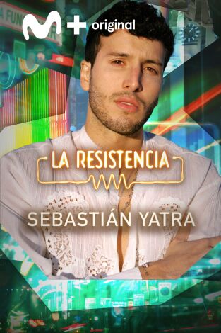 La Resistencia. T(T6). La Resistencia (T6): Sebastián Yatra