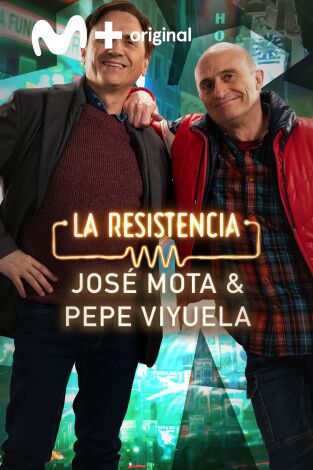 La Resistencia. T(T6). La Resistencia (T6): José Mota y Pepe Viyuela