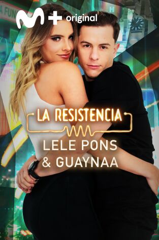 La Resistencia. T(T6). La Resistencia (T6): Guaynaa y Lele Pons