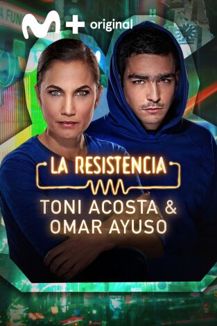 La Resistencia. T(T6). La Resistencia (T6): Toni Acosta y Omar Ayuso