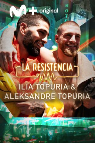 La Resistencia. T(T6). La Resistencia (T6): Ilia Topuria y Aleksandre Topuria
