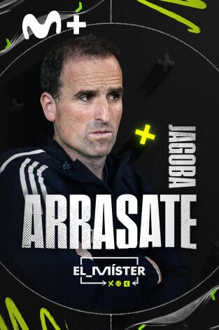 El Míster. T(1). El Míster (1): Jagoba Arrasate