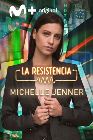 La Resistencia. T(T6). La Resistencia (T6): Michelle Jenner