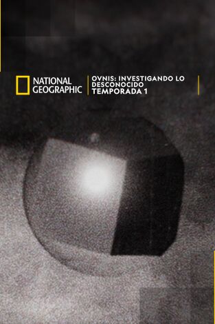 OVNIS: Investigando lo desconocido. OVNIS: Investigando lo desconocido 