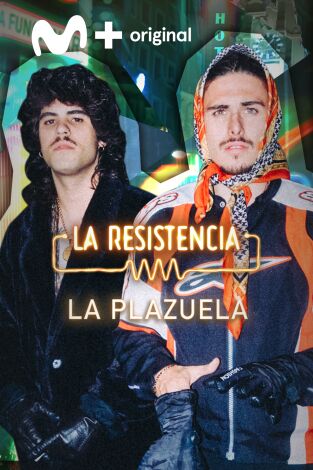 La Resistencia. T(T6). La Resistencia (T6): La Plazuela
