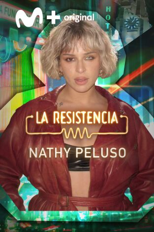 La Resistencia. T(T6). La Resistencia (T6): Nathy Peluso