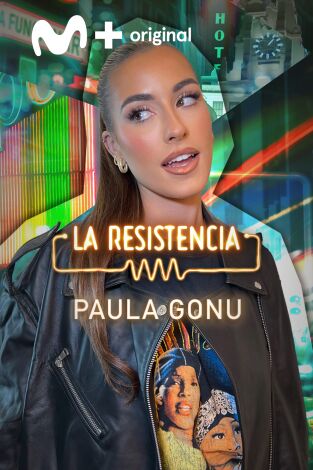 La Resistencia. T(T6). La Resistencia (T6): Paula Gonu