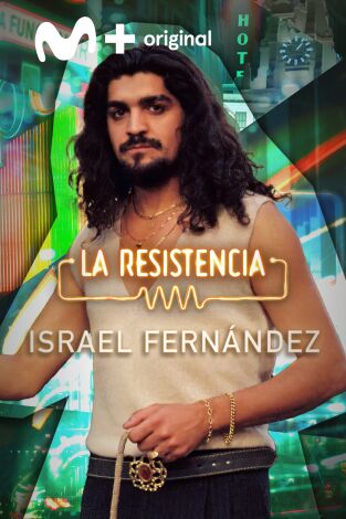 La Resistencia. T(T6). La Resistencia (T6): Israel Fernández