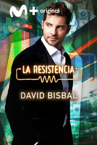 La Resistencia. T(T6). La Resistencia (T6): David Bisbal