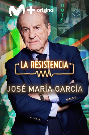 La Resistencia. T(T6). La Resistencia (T6): José María García