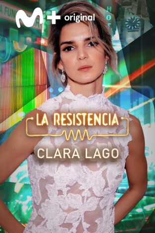La Resistencia. T(T6). La Resistencia (T6): Clara Lago