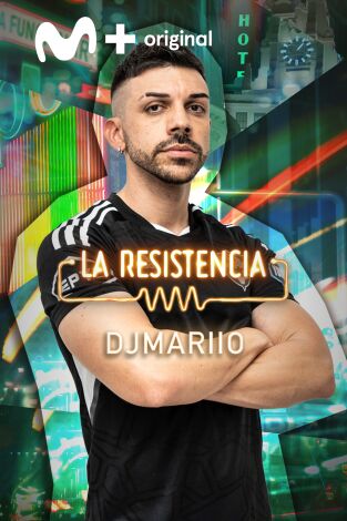 La Resistencia. T(T6). La Resistencia (T6): Dj MaRiiO