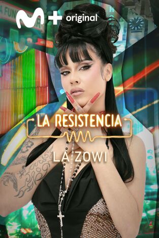 La Resistencia. T(T6). La Resistencia (T6): La Zowi