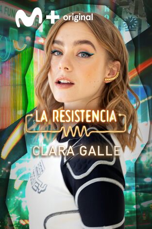 La Resistencia. T(T6). La Resistencia (T6): Clara Galle