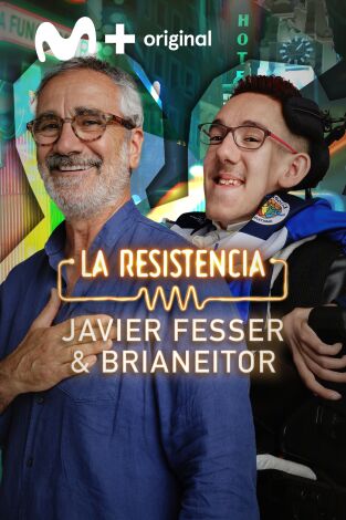La Resistencia. T(T6). La Resistencia (T6): Javier Fesser y Brianeitor