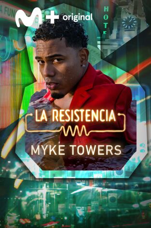 La Resistencia. T(T6). La Resistencia (T6): Myke Towers