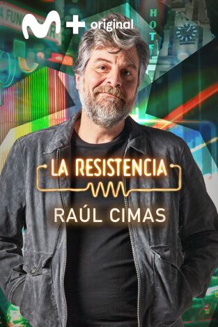 La Resistencia. T(T6). La Resistencia (T6): Raúl Cimas